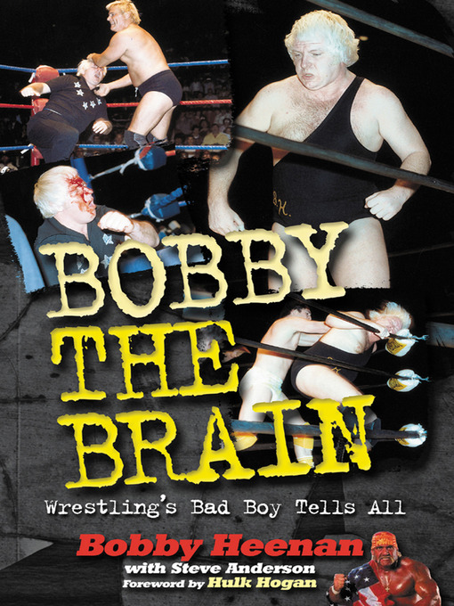 Title details for Bobby the Brain by Bob Heenan - Available